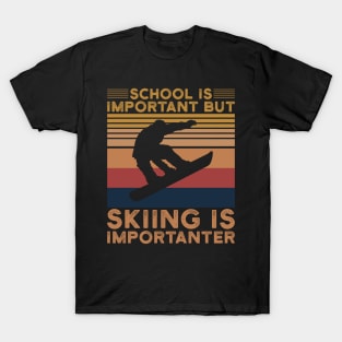 School is Important Funny Winter Skiing T-Shirt